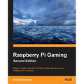 Raspberry Pi Gaming Second Edition