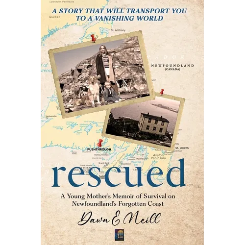 Rescued: A Young Mother's Memoir of Survival on Newfoundland's Forgotten Coast