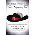 The Three Musketeers: D'Artagnan's Tale