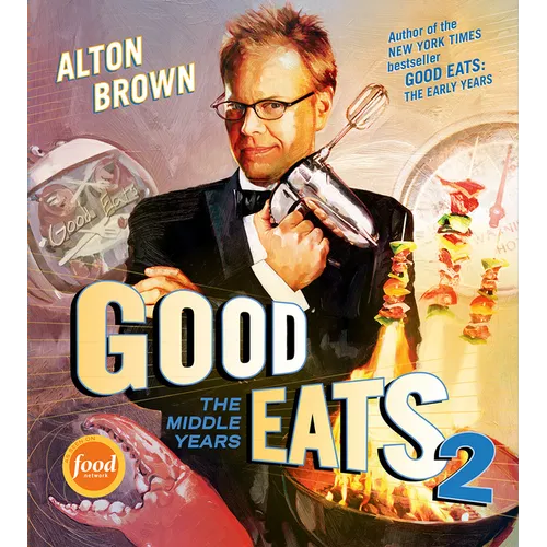 Good Eats: The Middle Years