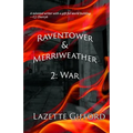 Raventower & Merriweather 2: War