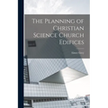 The Planning of Christian Science Church Edifices