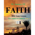 My Journey of Faith: Volume 2: Bible Study Lessons for Adults and Children