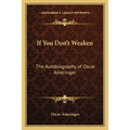 If You Don't Weaken: The Autobiography of Oscar Ameringer