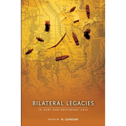 Bilateral Legacies in East and Southeast Asia