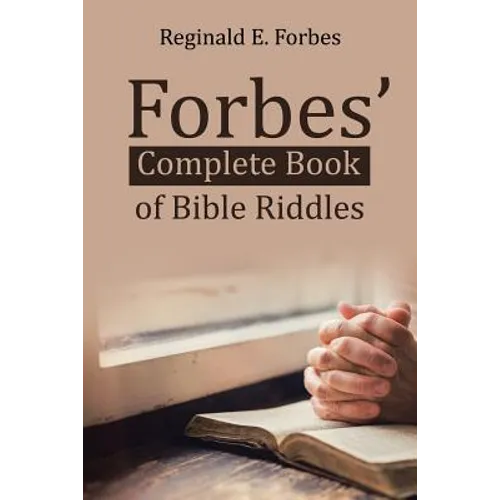 Forbes' Complete Book of Bible Riddles