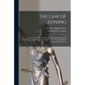 The Law Of Zoning: A Review Of The Constitutionality Of Zoning Regulations Which Control Buildings In Accordance With A General Plan Of M