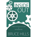 Inside Out: A Biblical and Practical Guide to Self-leadership