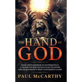 The Hand of God: From Oppenheimer To Hypersonics - A Crash Course on Nuclear Weapons and Humankind's Most Dangerous Game