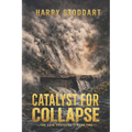Catalyst for Collapse