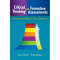Critical Thinking and Formative Assessments: Increasing the Rigor in Your Classroom
