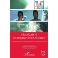 Français-e d'origine étrangère ?: Les documentaires autobiographiques diasporiques en France