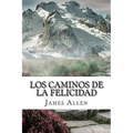 Los Caminos de la Felicidad (Spanish) Edition