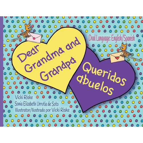 Dear Grandma and Grandpa / Queridos abuelos