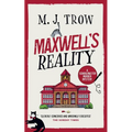 Maxwell's Reality: a gripping British cozy mystery with plenty of twists