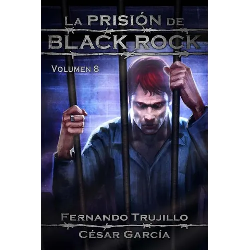 La Prisión de Black Rock. Volumen 8