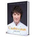 Cuatro Casas. La Cocina de Jordi En Abac, Atempo, Angle Y Ten's / Four Homes. Jordi's Cooking in Abac, Atempo, Angle, and Tens