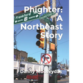 Phighter: A Northeast Story