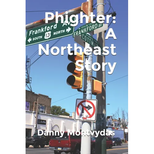 Phighter: A Northeast Story