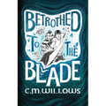 Betrothed to the Blade