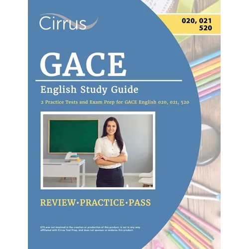 GACE English Study Guide: 2 Practice Tests and Exam Prep for GACE English 020, 021, 520