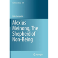 Alexius Meinong, the Shepherd of Non-Being