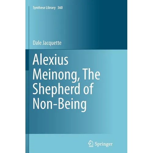 Alexius Meinong, the Shepherd of Non-Being
