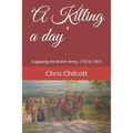 'A Killing a day': Supplying the British Army, 1793 to 1815