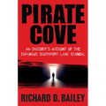 Pirate Cove: An Insider's Account of the Infamous Southport Lane Scandal