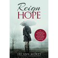 Reign In Hope: An inspirational story of a lost girl who falls into the arms of Hope in the midst of heartbreak.