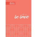 Be Brave: 365 Daily Devotions