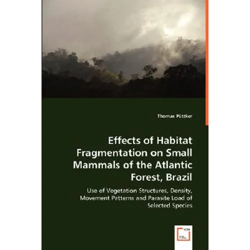 Effects of Habitat Fragmentation on Small Mammals of the Atlantic Forest, Brazil