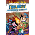 Trolardy 4. Atrapados En La Escuela