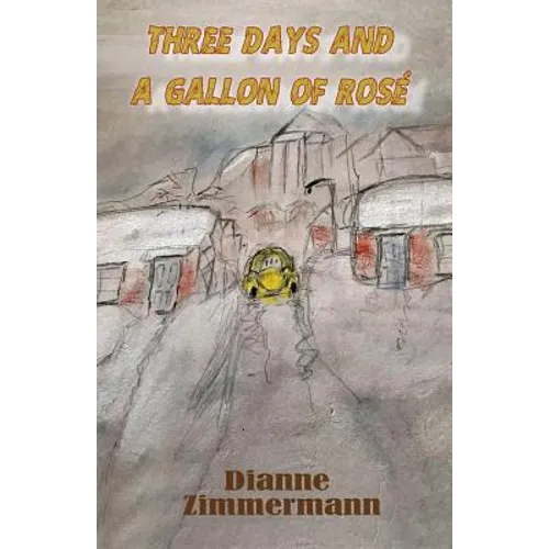 Three Days and A Gallon of Rose