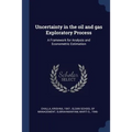Uncertainty in the oil and gas Exploratory Process: A Framework for Analysis and Econometric Estimation