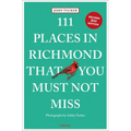 111 Places in Richmond That You Must Not Miss