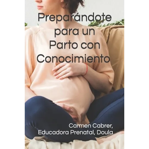 Preparándote para un Parto con Conocimiento