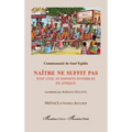 Naître ne suffit pas: État civil et enfants invisibles en Afrique
