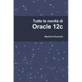 Tutte le novità di Oracle 12c