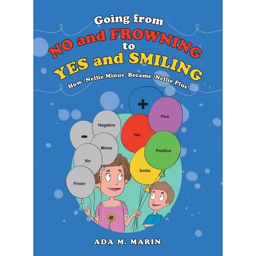 Going from No and Frowning to Yes and Smiling: How 'Nellie Minus' Became 'Nellie Plus'