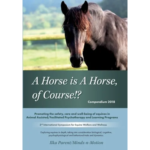 A Horse is a Horse, of Course!?: 2nd International Symposium for Equine Welfare and Wellness