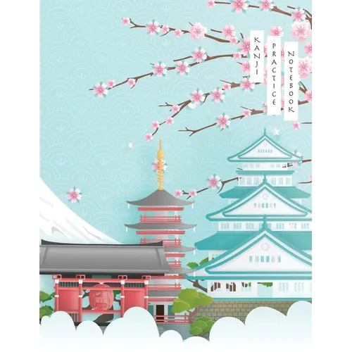 Kanji Practice Notebook: Japanese Landmark Cover - Japanese Kanji Practice Paper - Writing Workbook for Students and Beginners - Genkouyoushi Notebook