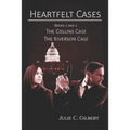 Heartfelt Cases Books 1 and 2: The Collins Case The Kiverson Case