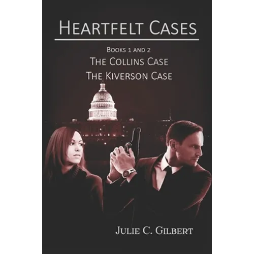 Heartfelt Cases Books 1 and 2: The Collins Case The Kiverson Case