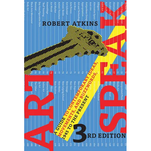 ArtSpeak: A Guide to Contemporary Ideas, Movements, and Buzzwords, 1945 to the Present