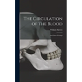 The Circulation of the Blood: and Other Writings
