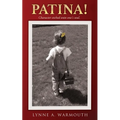 Patina!: Character etched onto one's soul.