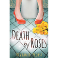 Death by Roses