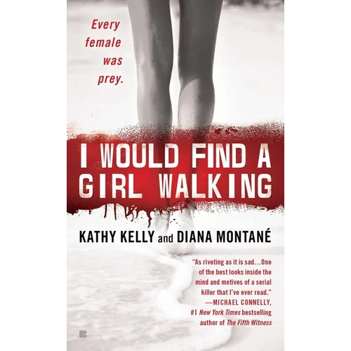I Would Find a Girl Walking: Every Female Was Prey