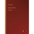 Rung Ho! A Novel: in large print